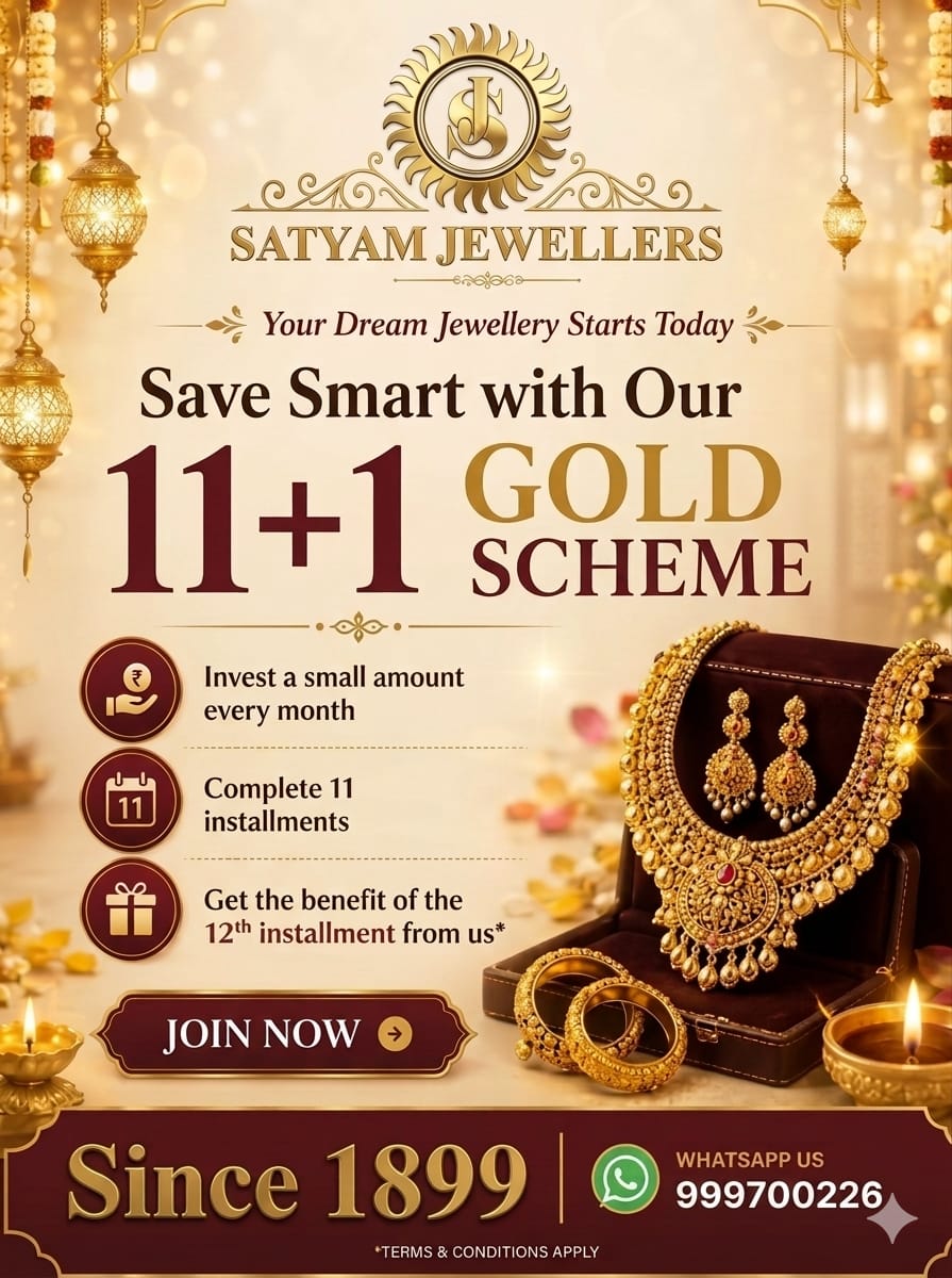 Satyam Jewellers 11+1 Gold Scheme — invest a small amount every month, complete 11 installments and get the 12th from us